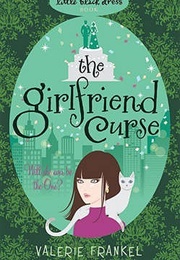 The Girlfriend Curse (Valerie Frankel)
