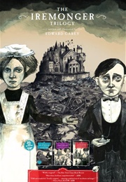 Iremonger Trilogy (Edward Carey)