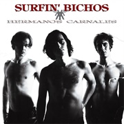 Hermanos Carnales – Surfin' Bichos (1992)
