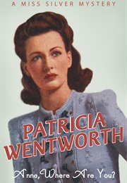Anna, Where Are You? (Patricia Wentworth)
