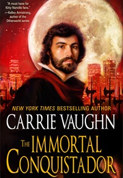 The Immortal Conquistador (Carrie Vaughn)