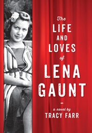 The Life and Loves of Lena Gaunt (Tracy Farr)