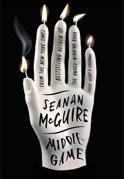 Middle Game (Seanan McGuire)