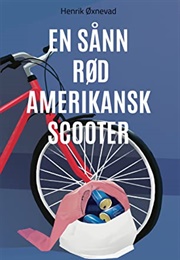 En Sånn Rød Amerikansk Scooter (Henrik Øxnevad)