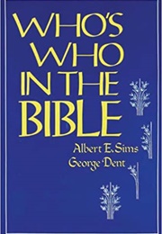 Who's Who in the Bible (Albert E. Sims)