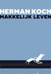 Makkelijk Leven (Herman Koch)
