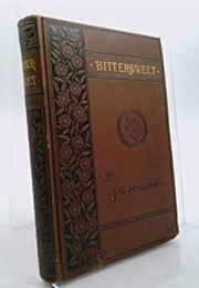 Bitter-Sweet: A Poem (J.G. Holland)
