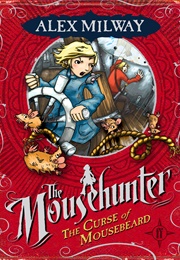 The Curse of Mousebeard (Alex Milway)