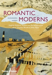 Romantic Moderns (Alexandra Harris)