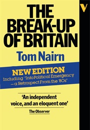 The Break-Up of Britain (Tom Nairn)