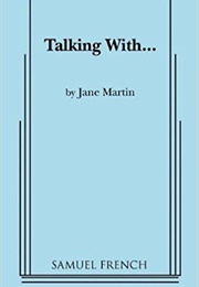 Talking With... (Jane Martin)