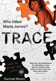 Trace: Who Killed Maria James? (Rachael Brown)