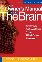 The Owner's Manual for the Brain (Pierce Howard)