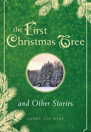 The First Christmas Tree (Henry Van Dyke)