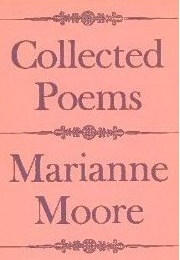 Collected Poems (Marianne Moore)