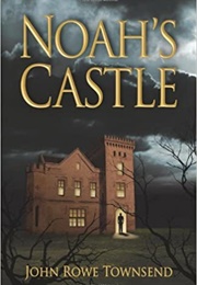 Noah's Castle (John Rowe Townsend)