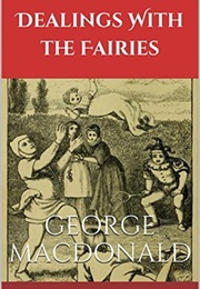 Dealings With the Fairies (George MacDonald)