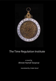 The Time Regulation Institute (Ahmet Hamdi Tanpınar)