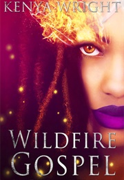 Wildfire Gospel (Santeria Habitat #3) (Kenya Wright)