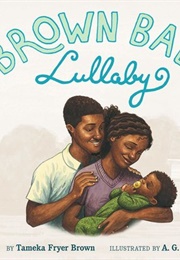 Brown Baby Lullaby (Tameka Fryer Brown)