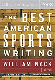 The Best American Sports Writing 2008 (William Nack)