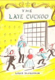 The Late Cuckoo (Louis Slobodkin)