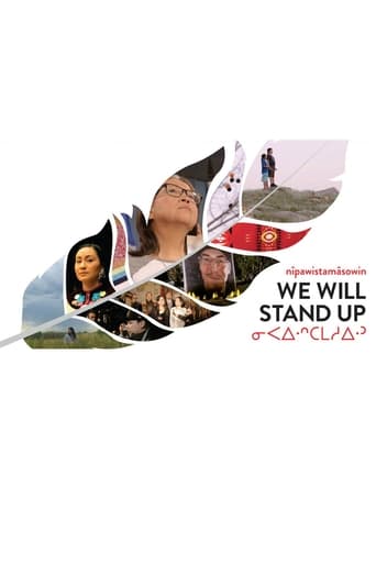 Nîpawistamâsowin: We Will Stand Up (2019)