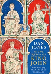 In the Reign of King John (Dan Jones)