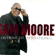 Sam Moore - Overnight Sensational