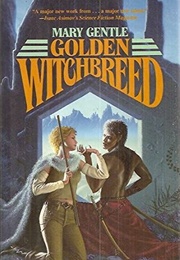 Golden Witchbreed (Mary Gentle)