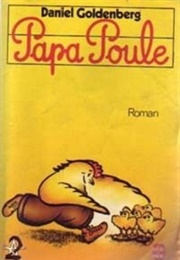 Papa Poule (Daniel Goldenberg)