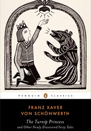 The Turnip Princess (Franz Xaver Von Schönwerth)