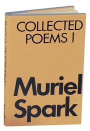 Collected Poems Volume 1 (Muriel Spark)