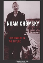 Government in the Future (Noam Chomsky)