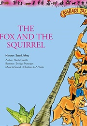 The Fox and the Squirrel (Sheila Gandhi)