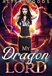 My Dragon Lord (Alisa Woods)