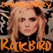 Rockbird (Debbie Harry, 1986)