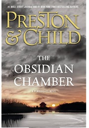 The Obsidian Chamber (Douglas Preston and Lincoln Child)