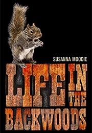Life in the Backwoods (Susanna Moodie)