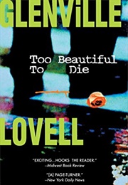 Too Beautiful to Die (Glenville Lovell)