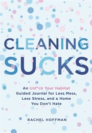 Cleaning Sucks (Rachel Hoffman)