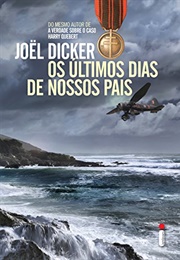 The Final Days of Our Fathers (Joël Dicker)