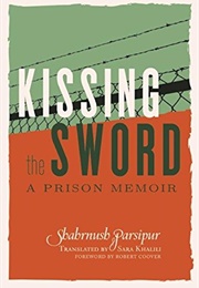 Kissing the Sword (Shahrnush Parsipur)