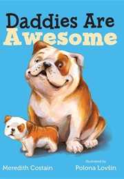 Daddies Are Awesome! (Meredith Costain)