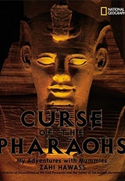 Curse of the Pharaohs: My Adventures With Mummies (Zahi Hawass)