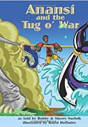 Anansi and the Tug 'O War (Bobby Norfolk)