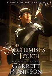 The Alchemist's Touch (Garrett Robinson)