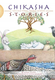 Chikasha Stories Volume Three: Shared Wisdom (Glenda Galvan)