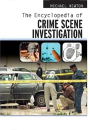 The Encyclopedia of Crime Scene Investigation (Michael Newton)