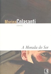 A Morada Do Ser (Marina Colasanti)